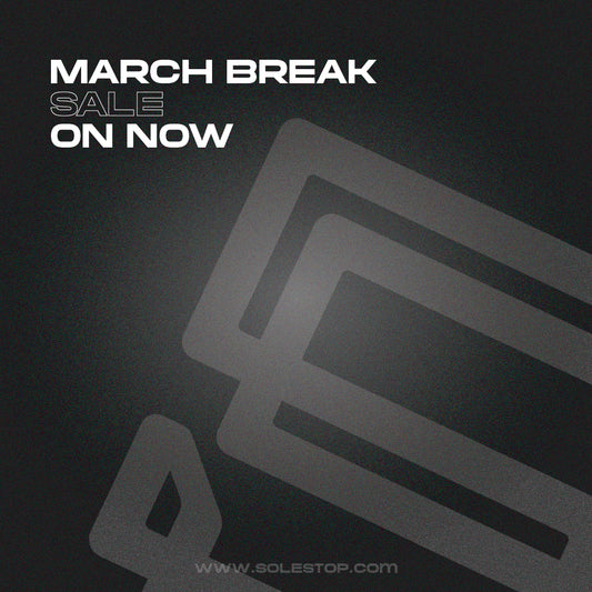 March Break Sale On Now!