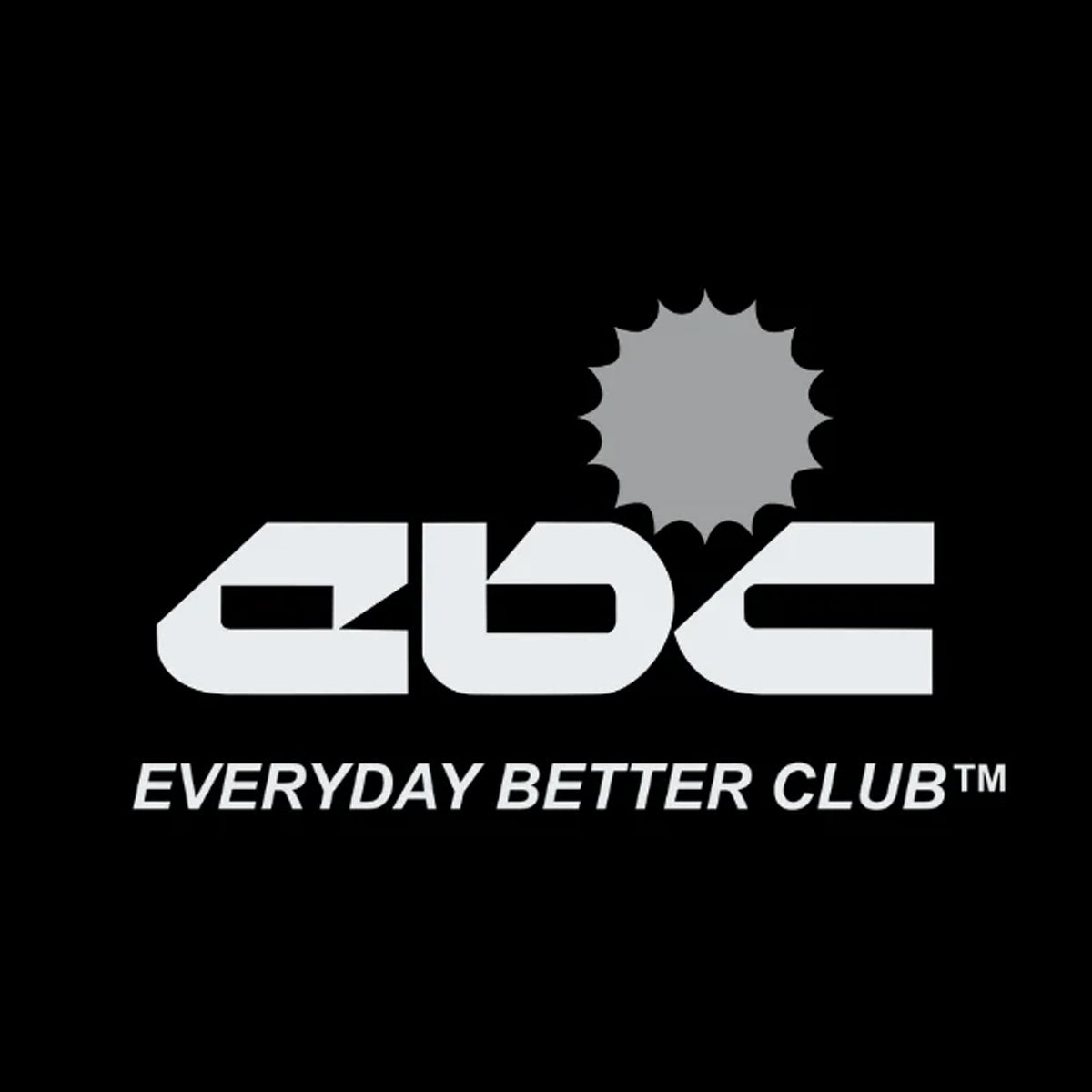 EVERYDAY BETTER CLUB (EBC)