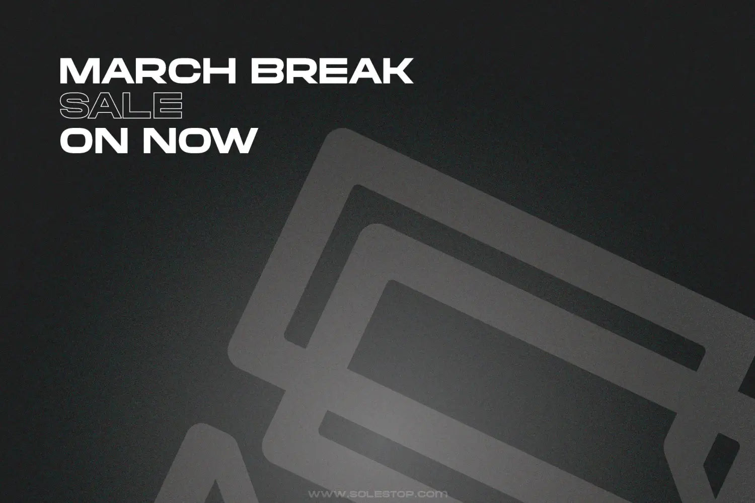 March Break Sale On Now!