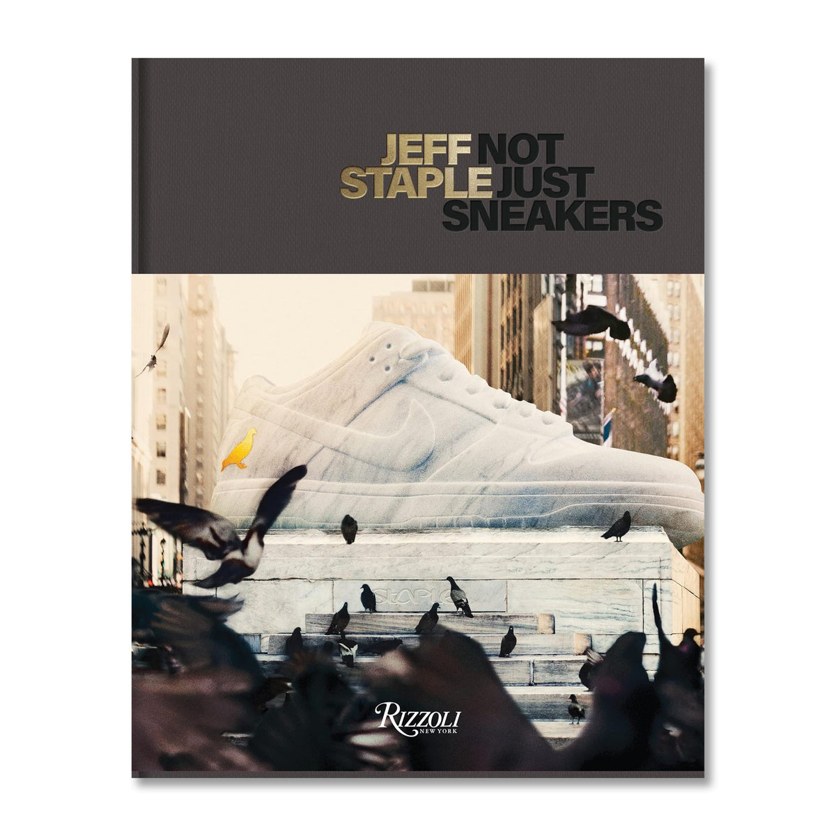 Jeff Staple: Not Just Sneakers - BOOKS - Canada Main image