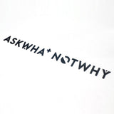 AskWhatNotWhy Launch Edition Logo T-Shirt White WHLET002 - T-SHIRTS - Canada